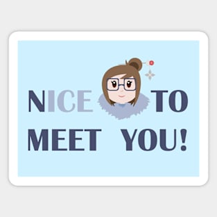 nICE to meet you! Magnet